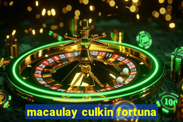 macaulay culkin fortuna